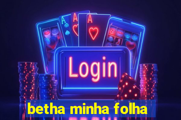 betha minha folha