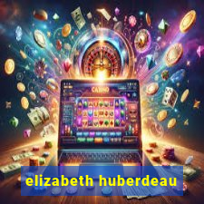 elizabeth huberdeau