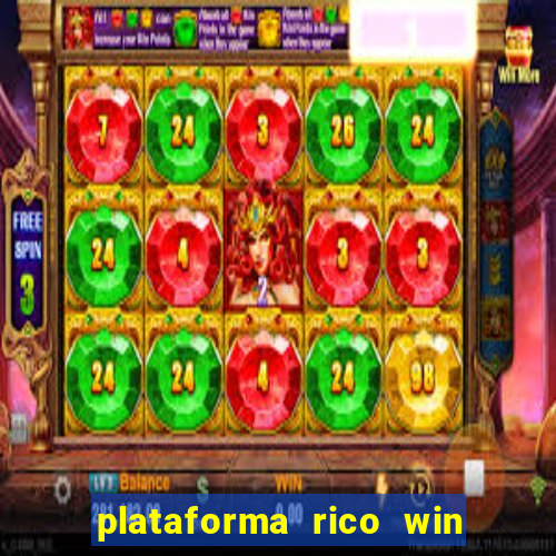 plataforma rico win paga mesmo