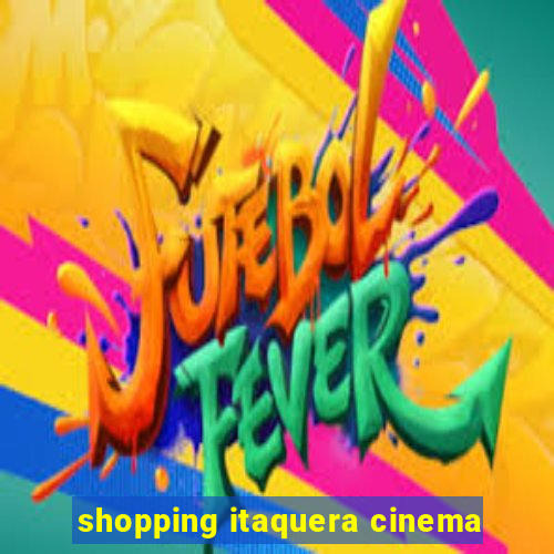 shopping itaquera cinema