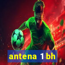 antena 1 bh