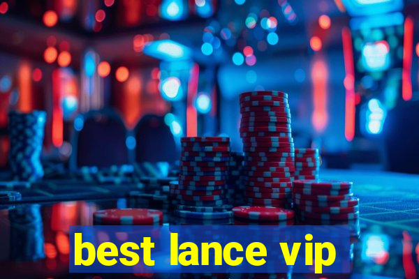 best lance vip