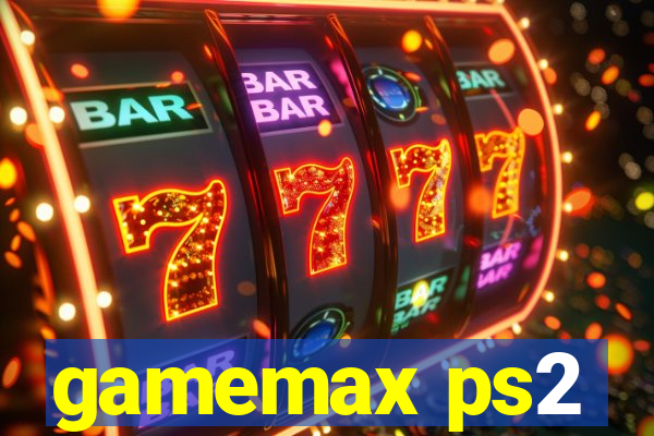 gamemax ps2