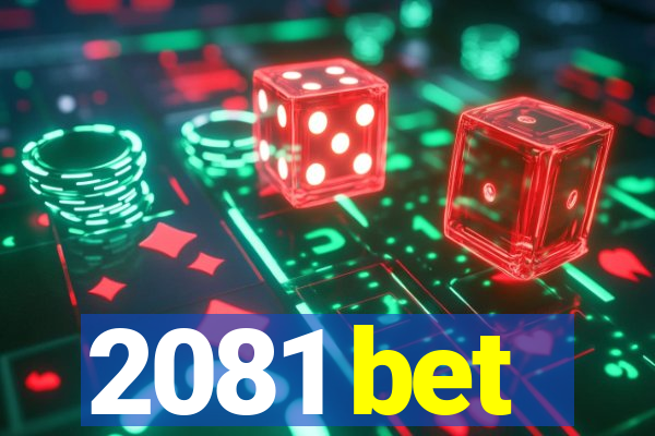 2081 bet