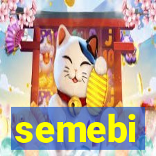 semebi