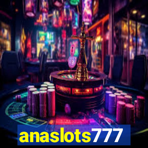 anaslots777