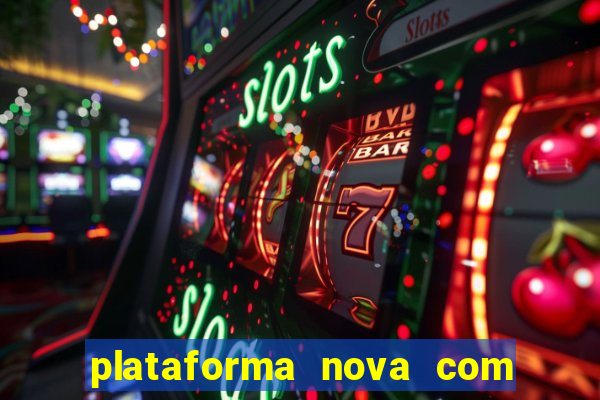 plataforma nova com bonus no cadastro