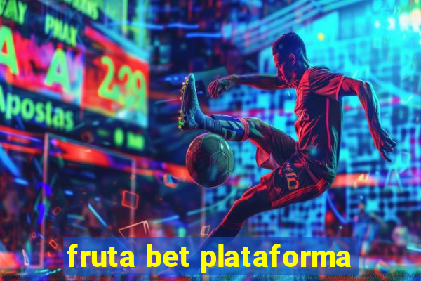 fruta bet plataforma