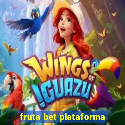 fruta bet plataforma