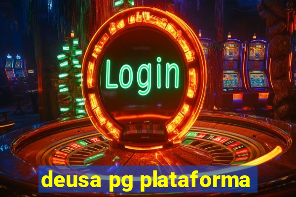 deusa pg plataforma