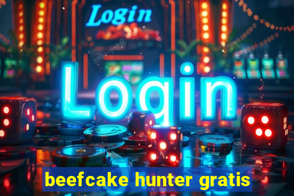 beefcake hunter gratis