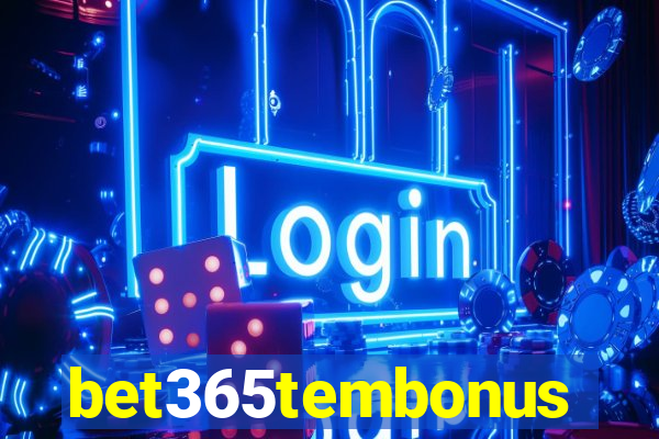 bet365tembonus