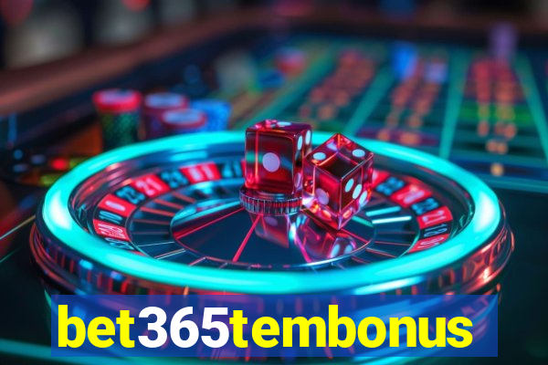 bet365tembonus