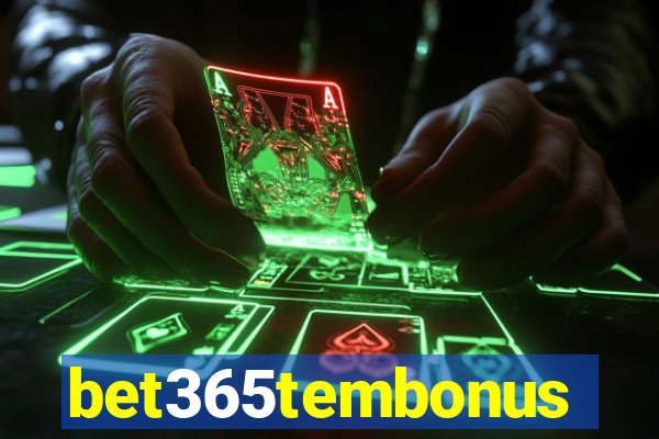 bet365tembonus