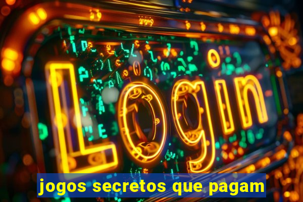 jogos secretos que pagam