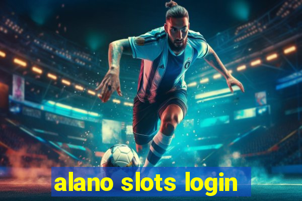 alano slots login