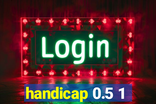 handicap 0.5 1