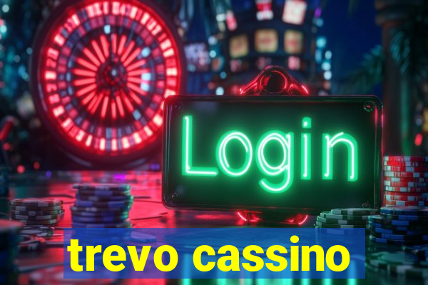 trevo cassino