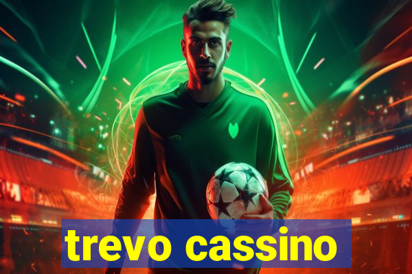 trevo cassino