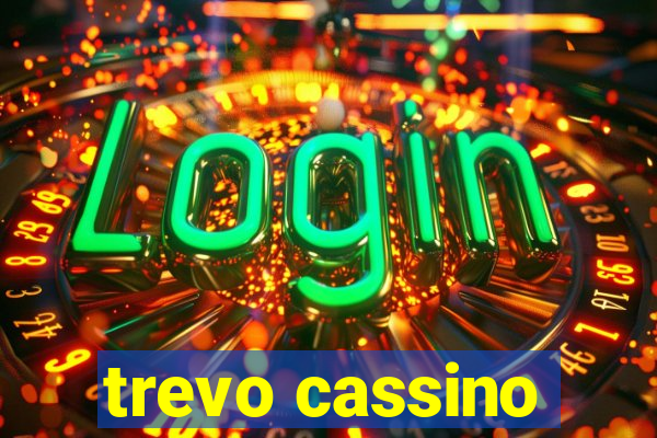 trevo cassino