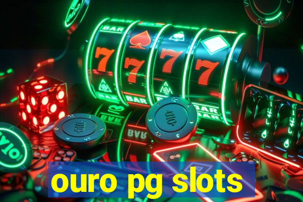 ouro pg slots