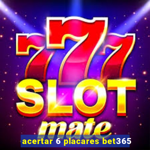 acertar 6 placares bet365