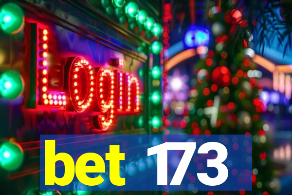 bet 173