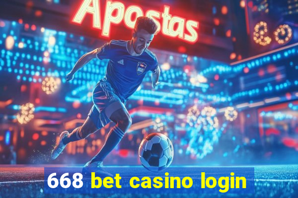 668 bet casino login