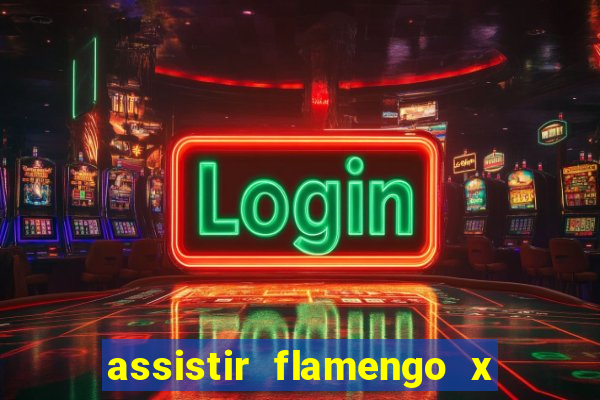 assistir flamengo x fortaleza ao vivo online multicanais