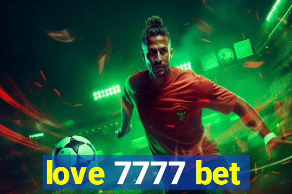 love 7777 bet