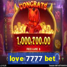 love 7777 bet