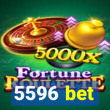 5596 bet