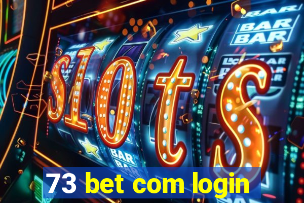 73 bet com login