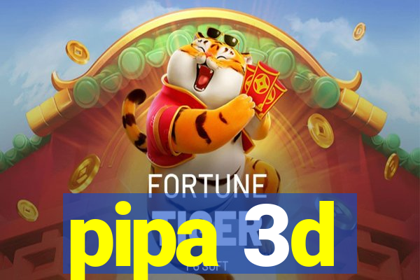 pipa 3d