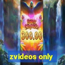 zvideos only