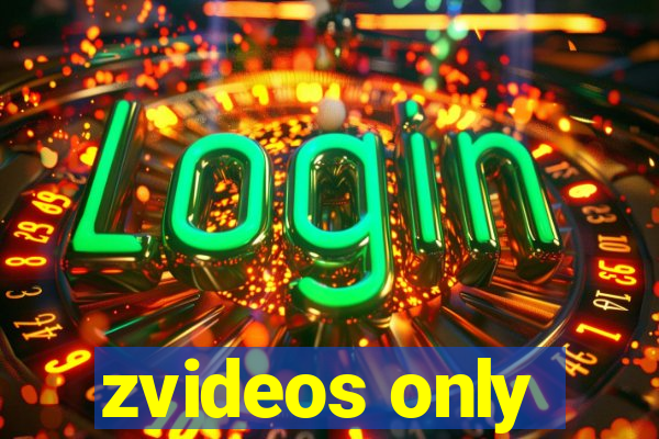 zvideos only