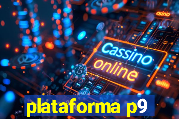 plataforma p9