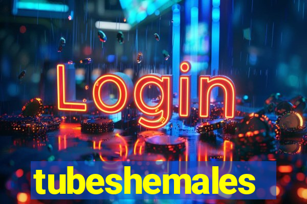 tubeshemales