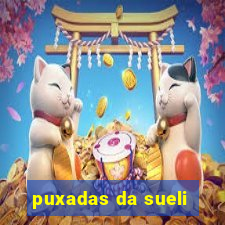 puxadas da sueli