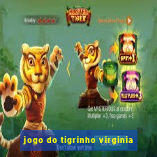 jogo do tigrinho virginia