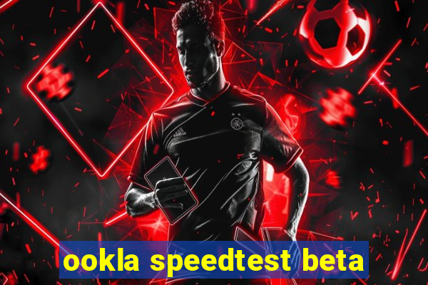 ookla speedtest beta