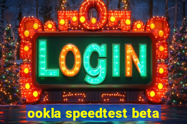 ookla speedtest beta