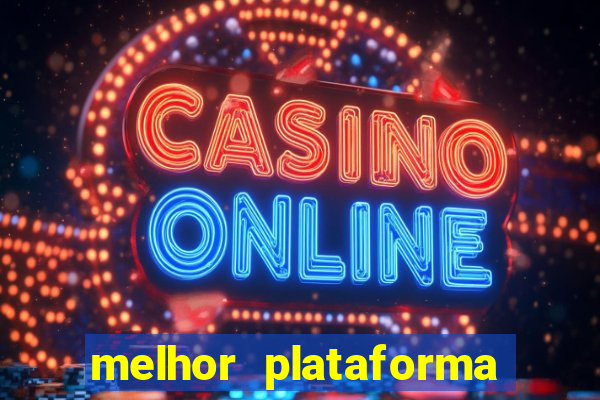 melhor plataforma de cassino online