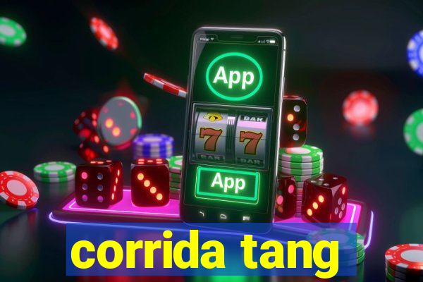 corrida tang