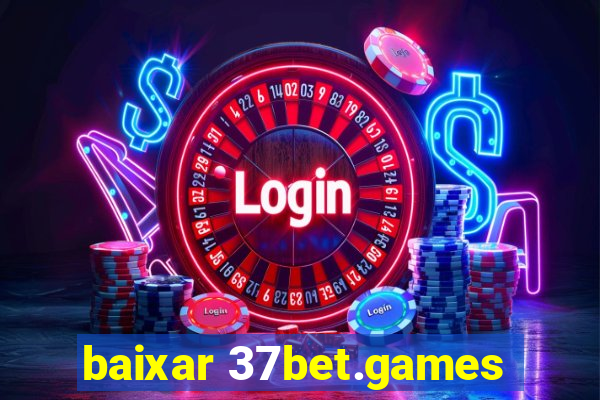 baixar 37bet.games