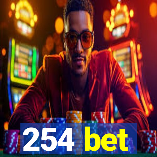 254 bet