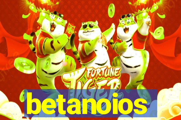 betanoios