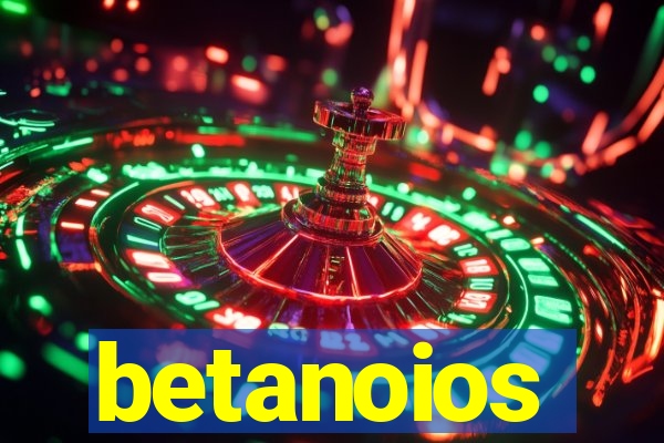 betanoios