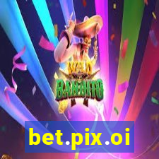 bet.pix.oi