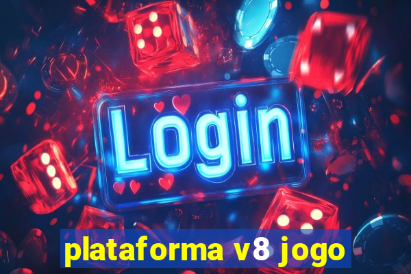 plataforma v8 jogo